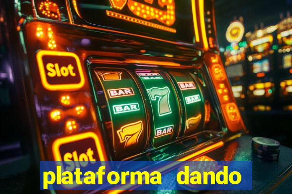 plataforma dando dinheiro no cadastro